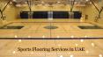 Sports Flooring Companies in UAE | UAE Sports Flooring PowerPoint PPT Presentation
