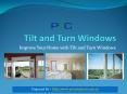Double Glazed Tilt & Turn Windows PowerPoint PPT Presentation