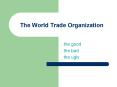 The World Trade Organization PowerPoint PPT Presentation