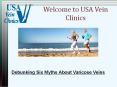 Explore six myths about varicose veins - USA Vein Clinics PowerPoint PPT Presentation