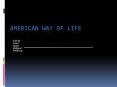 American way of life PowerPoint PPT Presentation