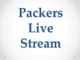 Packers Live Stream PowerPoint PPT Presentation