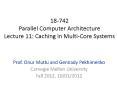 18-742 Parallel Computer Architecture Lecture 11: Caching in Multi-Core Systems PowerPoint PPT Presentation