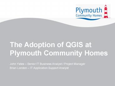The Adoption of QGIS at Plymouth Community Homes