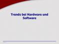 Trends%20bei%20Hardware%20und%20Software PowerPoint PPT Presentation