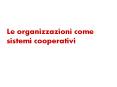 Le organizzazioni come sistemi cooperativi PowerPoint PPT Presentation