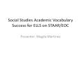 Social Studies Academic Vocabulary Success for ELLS on STAAR/EOC PowerPoint PPT Presentation