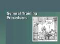 General Training Procedures PowerPoint PPT Presentation