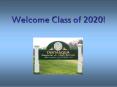 Welcome Class of 2020! PowerPoint PPT Presentation
