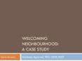 Welcoming%20neighbourhood:%20A%20Case%20Study PowerPoint PPT Presentation