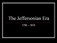 The Jeffersonian Era