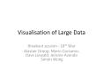 Visualisation of Large Data PowerPoint PPT Presentation