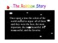 Once%20upon%20a%20time%20the%20colors%20of%20the%20world%20started%20to%20argue:%20all%20of%20them%20said%20they%20were%20the%20best,%20the%20most%20important,%20the%20most%20beautiful,%20the%20most%20useful,%20and%20the%20favorite. PowerPoint PPT Presentation