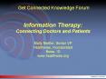 Information Therapy: Connecting Doctors and Patients Molly Mettler, Senior VP Healthwise, Incorporated Boise, ID www.healthwise.org PowerPoint PPT Presentation