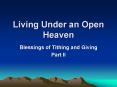 Living Under an Open Heaven PowerPoint PPT Presentation