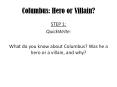 Columbus: Hero or Villain? PowerPoint PPT Presentation