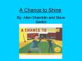 A Chance to Shine PowerPoint PPT Presentation