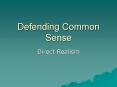 Defending Common Sense PowerPoint PPT Presentation