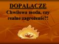 DOPALACZE Chwilowa moda, czy realne zagrozenie?! PowerPoint PPT Presentation