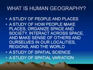 WHAT IS HUMAN GEOGRAPHY?