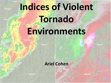 Indices of Violent Tornado