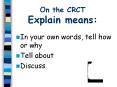 On the CRCT Explain means: PowerPoint PPT Presentation