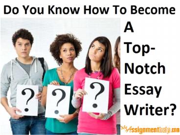 How Students in UK Can Become Top-Notch Essay Writers