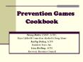 Prevention Games   Cookbook PowerPoint PPT Presentation