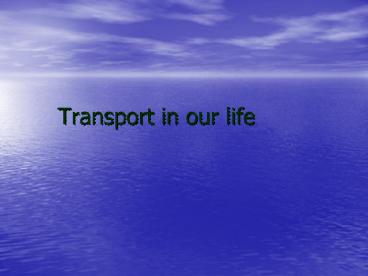 Transport%20in%20our%20life