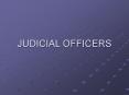 JUDICIAL OFFICERS PowerPoint PPT Presentation
