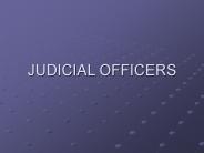 JUDICIAL OFFICERS