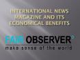 International news magazine and its economical benefits PowerPoint PPT Presentation