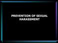 PREVENTION OF SEXUAL HARASSMENT PowerPoint PPT Presentation