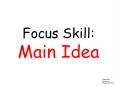Focus%20Skill:%20Main%20Idea PowerPoint PPT Presentation