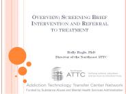 Overview: Screening Brief Intervention and Referral to treatment