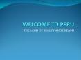 WELCOME TO PERU PowerPoint PPT Presentation