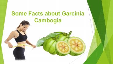 Some Facts about Garcinia Cambogia | Garciniacambogiaonlinestore