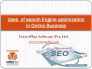 Uses  of search Engine optimization in Online Business
