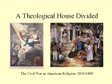 A Theological House Divided