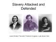 Slavery Attacked and Defended PowerPoint PPT Presentation