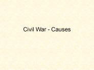 Civil War - Causes