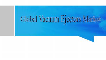 Global Vacuum Ejectors Market