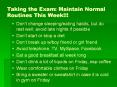 Taking the Exam: Maintain Normal Routines This Week!!! PowerPoint PPT Presentation