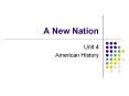 A New Nation PowerPoint PPT Presentation