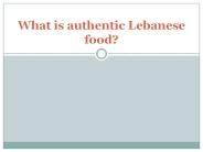 What is authentic Lebanese food?