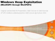 Windows Heap Exploitation (Win2KSP0 through WinXPSP2)