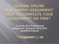 Get Online Philosophy Assignment Help on Myassignmenthelp.com PowerPoint PPT Presentation