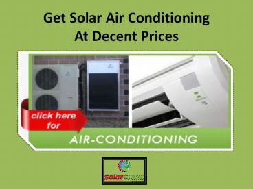 Get Solar Air Conditioning At Decent Prices