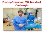 Pradeep Srivastava, MD, Maryland, Cardiologist