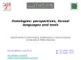 Ontologies: perspectives, formal languages and tools   Dipartimento di Informatica, Sistemistica e Comunicazione Universit PowerPoint PPT Presentation